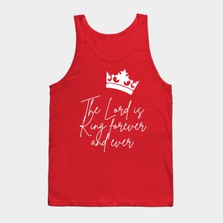 The lord is king Tank Top